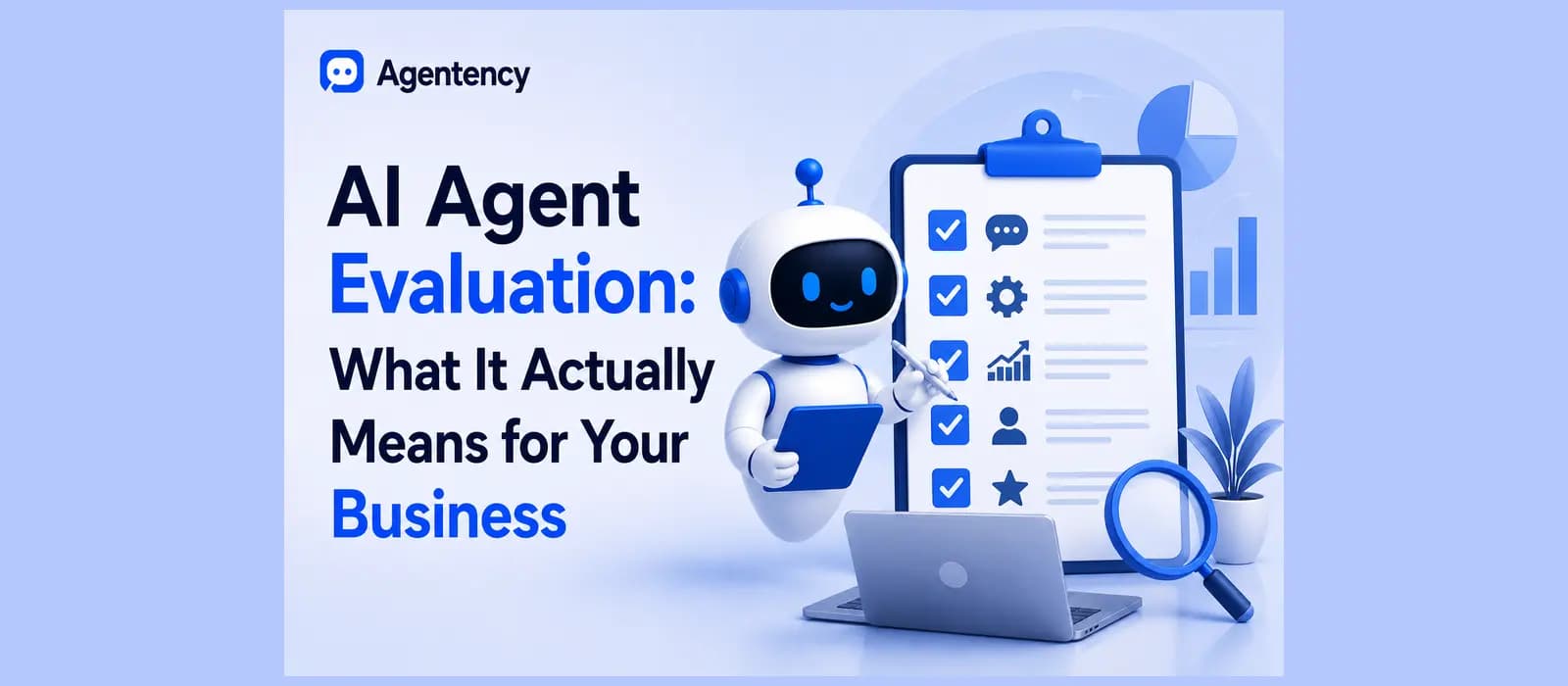 AI Agent Evaluation: What It Actually Means for Your Business — illustration